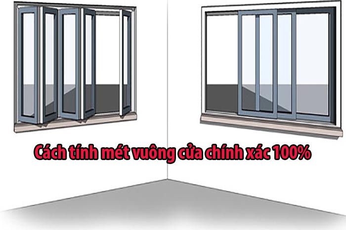 [Bí Kíp] Cách tính mét vuông cửa đơn giản, chính xác 100%!